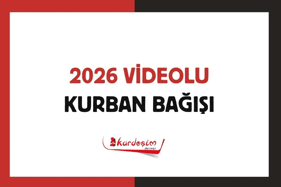 2026 Videolu Kurban Bağışı | Güvenilir Kurban Bağışı